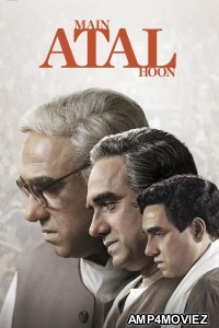 Main Atal Hoon (2024) Hindi Movie