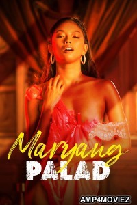 Maryang Palad (2024) Tagalog Movie