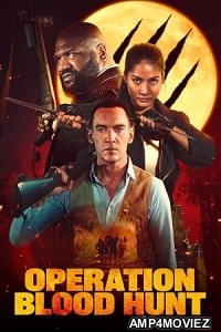 Operation Blood Hunt (2024) ORG Hindi Dubbed Movie