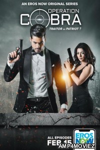 Operation Cobra (2019) Hindi Season 1 Complete Show