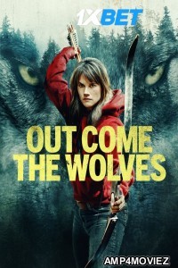 Out Come The Wolves (2024) English Movie