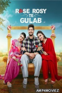 Rose Rosy Te Gulab (2024) Punjabi Movie