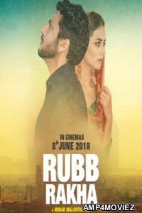 Rubb Rakha (2018) Hindi Full Movie