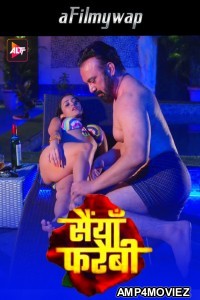 Saiyaan Farebi (2024) S01 Part 2 ALtt Hindi Hot Web Series