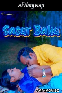 Sasur Bahu (2024) Fanslove Hindi Hot Short Film