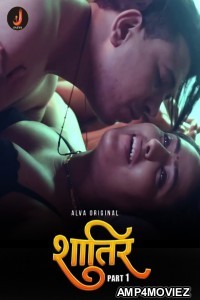 Shatir (2024) S01 part 1 Jalva Hindi Web Series