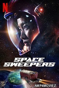 Space Sweepers (2021) English Full Movie