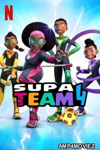 Supa Team 4 (2023) Hindi Dubbed Season 1 Web Series