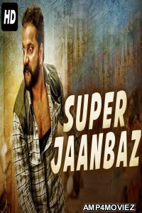 Super Jaanbaaz (2019) Hindi Dubbed Movie