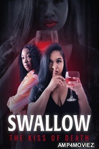 Swallow The Kiss of Death (2024) HQ Hindi Dubbed Movie