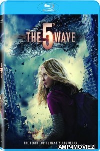 The 5th Wave (2016) UNCUT Hindi Dubbed Movie