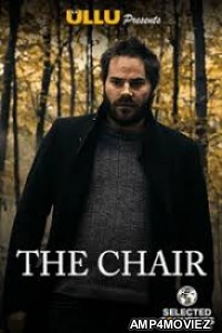 The Chair (2020) UNRATED Hindi Ullu Originals Short Film