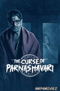 The Curse of Parnashavari (2024) Season 1 Bengali Web Series