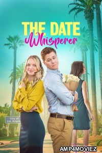 The Date Whisperer (2023) ORG Hindi Dubbed Movie