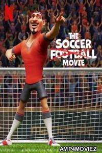 The Soccer Football Movie (2022) Hindi Dubbed Movies