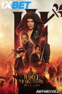 The Three Musketeers Part II Milady (2023) HQ Hindi Dubbed Movie