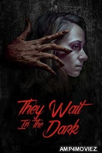 They Wait in the Dark (2022) HQ Hindi Dubbed Movie